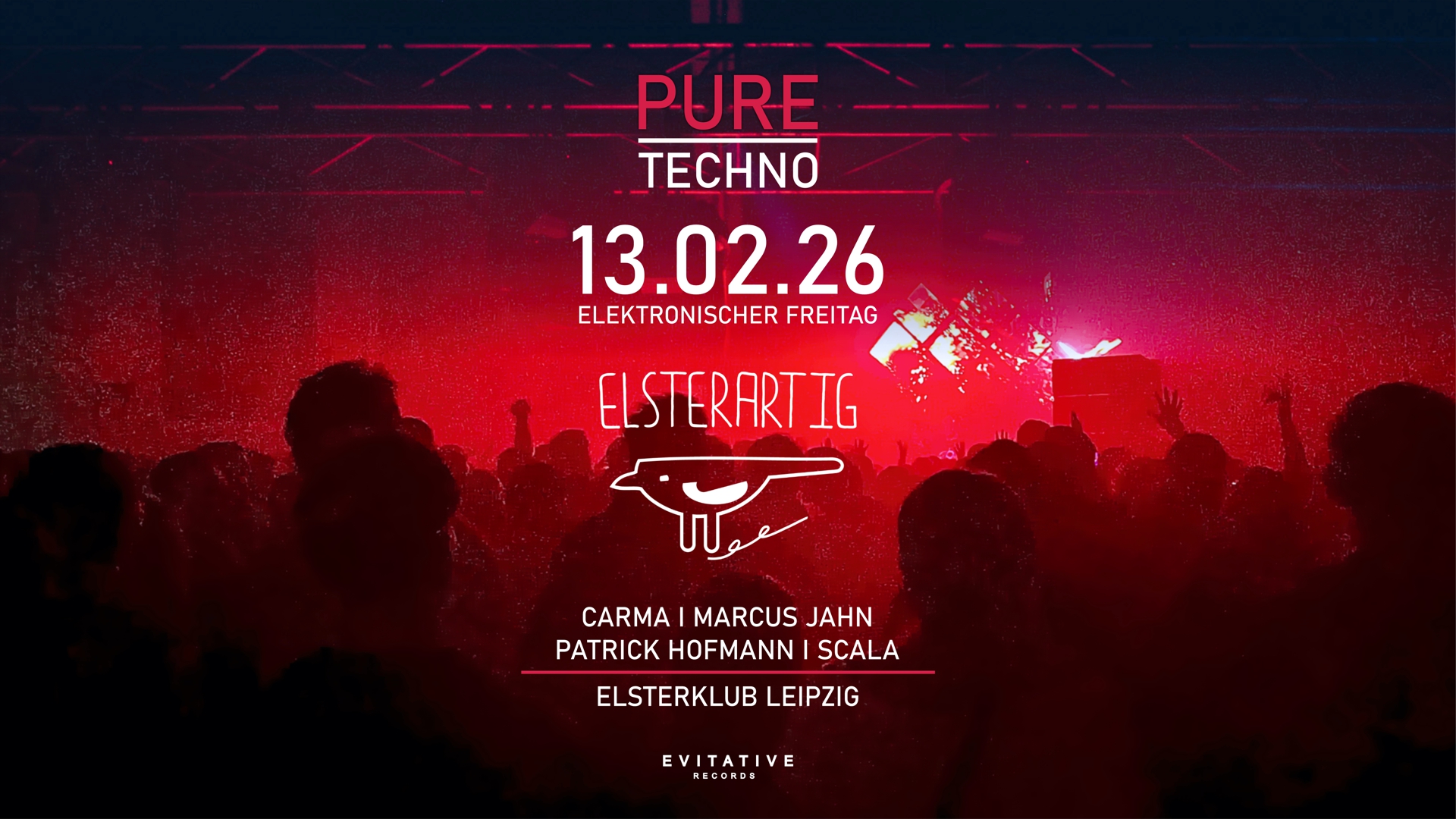 13.02.2026 PURE TECHNO Elsterartig Leipzig